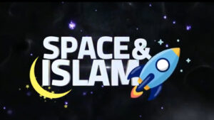 Space and Islam Ep 2