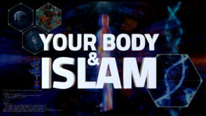 Your Body & Islam Ep1